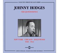 JOHNNY HODGES - QUINTESSENCE N.Y.-CHICAGO-HOLLYWOOD 1928-1943 - CD - G3z