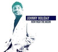 JOHNNY HOLIDAY - How High the Moon