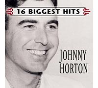 Johnny Horton - 16 Biggest Hits by Johnny Horton