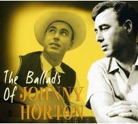 JOHNNY HORTON The Ballads Of Johnny Horton (CD) (US IMPORT)