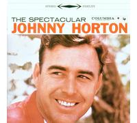 Horton, Johnny - Spectacular Johnny Horton