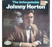 Johnny Horton - The Unforgettable Johnny Horton