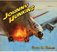 JOHNNY HUNKINS - Down in Flames