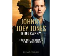 JOHNNY JOEY JONES BIOGRAGHY: From the Frontlines to the Spotlight