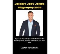 Johnny Joey Jones Biography 2025: Beyond the Broken Badge and the Battlefield : The True Story of Grit, Sacrifice, and the Scars That Never Fade