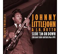 Johnny Littlejohn – Slide Em On Down – Chicago Slide Guitar 1966–1992 – 2CD