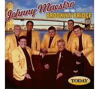 Johnny Maestro & Brooklyn Bri - Today