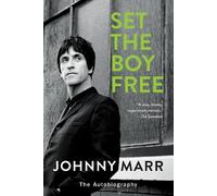 Set the Boy Free: The Autobiography