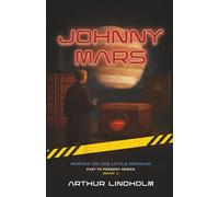 Johnny Mars: Murder on the Little Mermaid: 1 (From past to present)