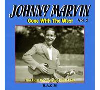 Johnny Marvin - Johnny Marvin Volume 2: Gone With The West