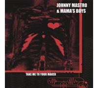 Johnny Mastro - Take Me To Your Maker