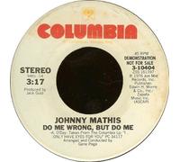 Johnny Mathis - Do Me Wrong, But Do Me - Johnny Mathis 7" 45