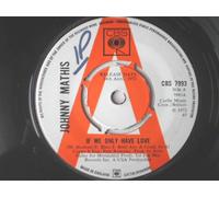 Johnny Mathis - Mathis, Johnny If We Only Had Love 7" CBS CBS7993 EX 1972 demo, there is writing on side one label