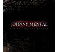Johnny Mental - Pining For The Fjords