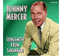 Johnny Mercer - Songsmith From Savannah