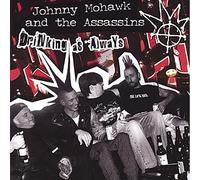 Johnny Mohawk & Assassins - Drinking As Always