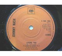 Johnny Nash - Nash, Johnny Loving You 7" CBS SCBS1992 EX 1973