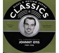 Johnny Otis - Classics 1949 - 1950