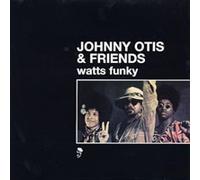 Johnny Otis & Friends Watts Funky (Vinyl) 12" Album (US IMPORT)