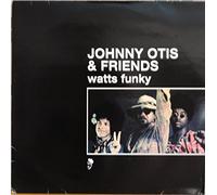 Johnny Otis & Friends - Watts Funky
