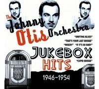Johnny Otis - Johnny Otis - Jukebox Hits 1946-1954