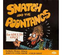 Johnny Otis Show - Cold Shot/Snatch And The Poontangs