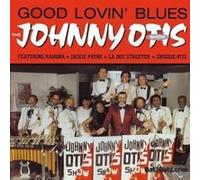 JOHNNY OTIS SHOW - GOOD LOVIN' BLUES - CD - C600z