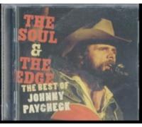JOHNNY PAYCHECK: SOUL & THE EDGE: THE BEST OF JOHNNY PAYCHECK - CD
