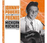 Johnny Powers - Johnny Powers And Friends - Michigan Rockers [7" VINYL]