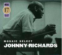 Johnny Richards - Mosaic Select