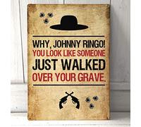 Johnny Ringo, Tombstone, movie quote A4 A4 metal sign plaque wall art