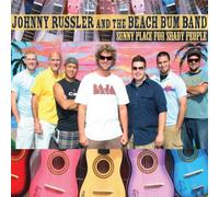 Johnny Russler & The Beach Bum Band - Sunny Place for Shady People