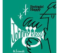 Johnny Russo & Friends - Swingin Happy