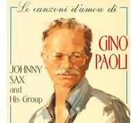 Johnny Sax & His Group - Le Canzoni D'amore Di Gino Pao