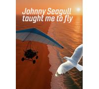 Johnny seagull taught me to fly