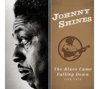 Johnny Shines - The Blues Came Falling Down - Live 1973