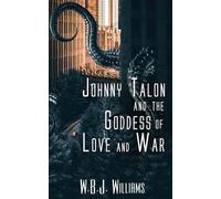 Johnny Talon and the Goddess of Love and War