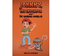 Johnny, The Inventor - Book 1 : The Garbage-Gobbler