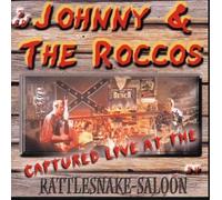 Johnny & the Roccos - Live at the Rattlesnake Saloon