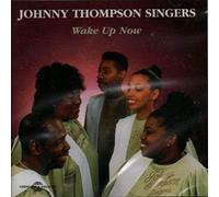 Johnny Thompson Singers - Wake Up Now