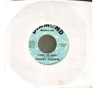 Johnny Thunder - Loop De Loop/Don't Be Ashamed
