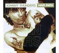 Johnny Thunders - Have Faith