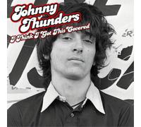 Johnny Thunders - I Think I've Got This Covered [VINYL]