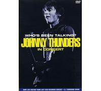 Johnny Thunders: In Concert - Who's Been Talking? [DVD]