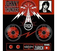 Johnny Thunders - Live From Zurich '85 [VINYL]