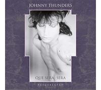 Johnny Thunders - Que Sera - Resurrected