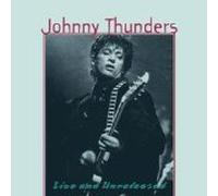 Johnny Thunders - Unreleased Live And Studio [VINYL]