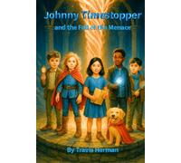 Johnny Timestopper: and the Fall of the Menace (Johnny Timestopper Mystery Adventures)