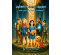 Johnny Timestopper: and the Fall of the Menace (Johnny Timestopper Mystery Adventures)