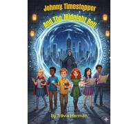 Johnny Timestopper and the Midnight Bell (Johnny Timestopper Mystery Adventures)